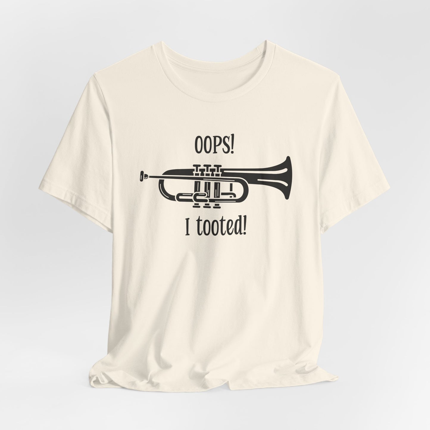 Funny Music Teacher T-Shirt - 'Oops I Tooted' Band Humor Tee - Musician Gift - Music Lover Shirt