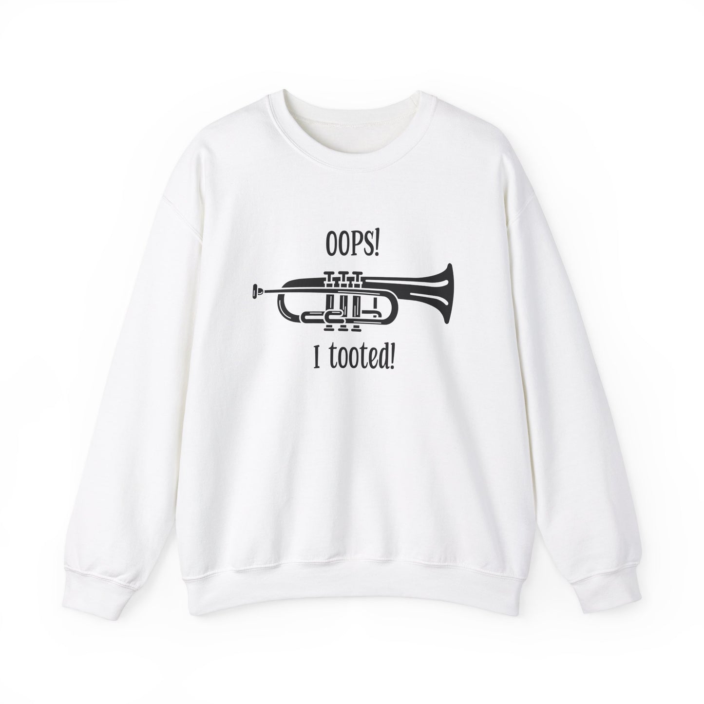 Music Teacher Crewneck Sweatshirt - 'Oops I Tooted' Funny Band Humor - Musician Gift