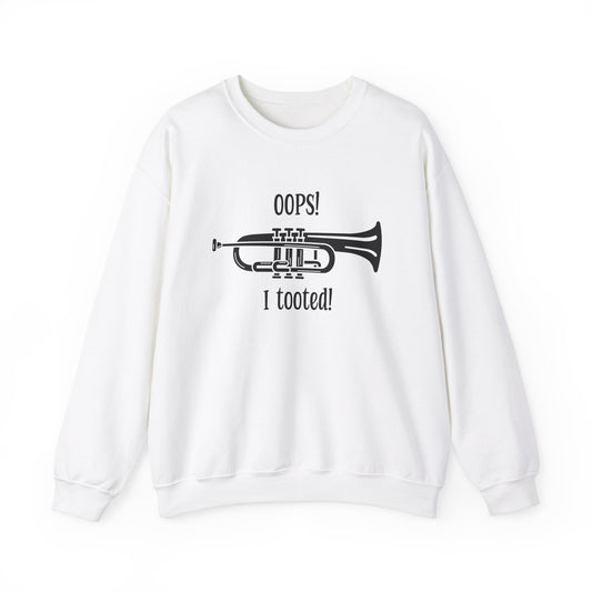 Music Teacher Crewneck Sweatshirt - 'Oops I Tooted' Funny Band Humor - Musician Gift