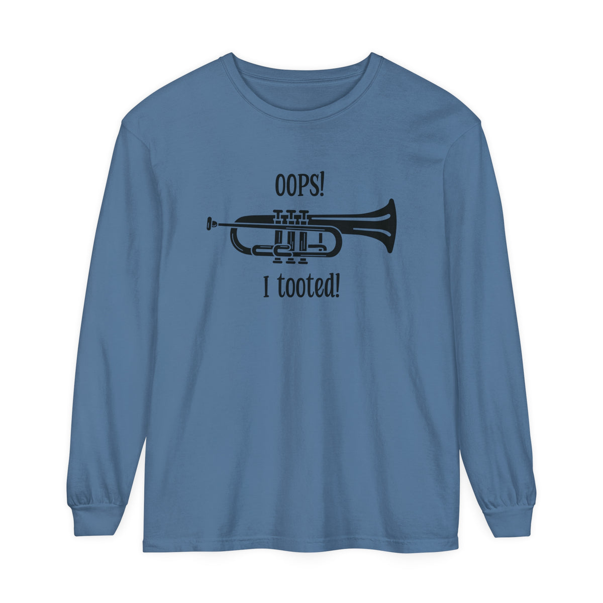 Funny Music Teacher Long Sleeve Tee - 'Oops I Tooted' Band Humor Shirt - Musician Gift