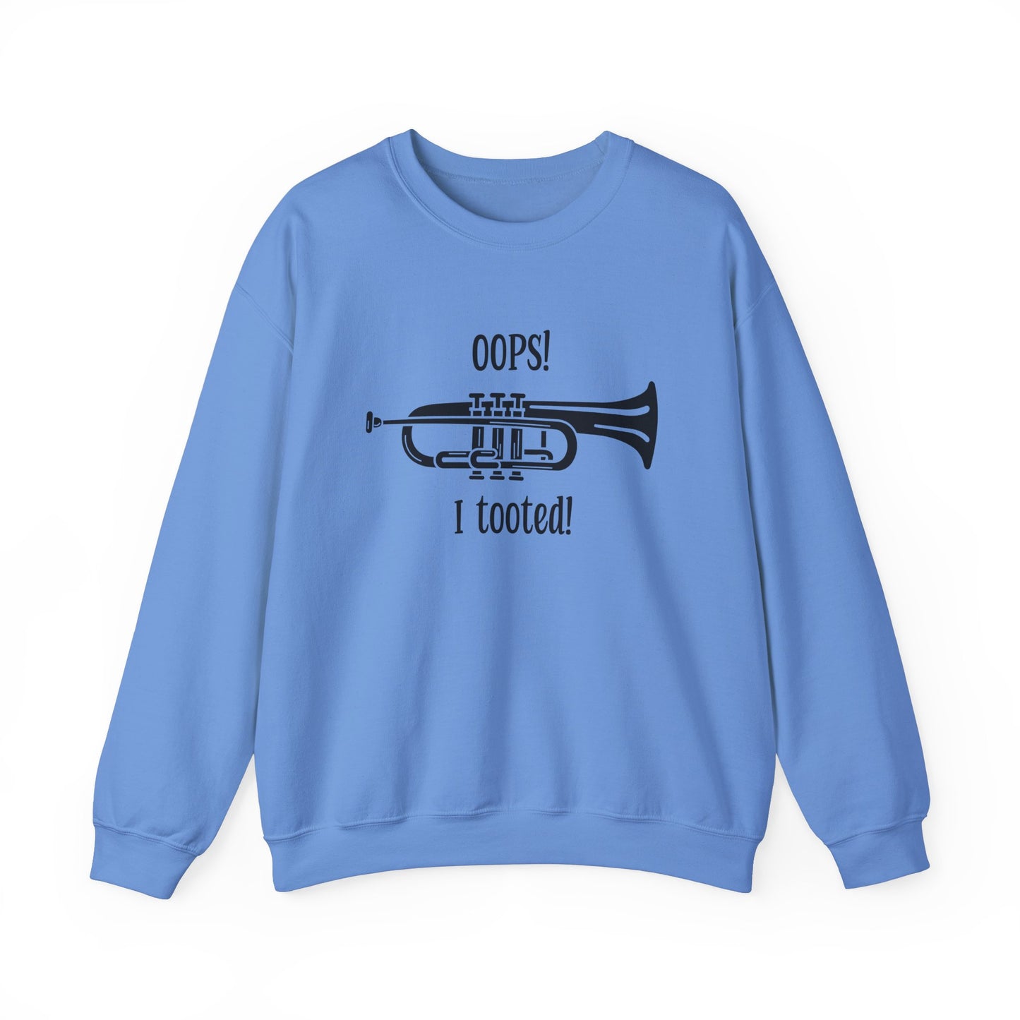 Music Teacher Crewneck Sweatshirt - 'Oops I Tooted' Funny Band Humor - Musician Gift