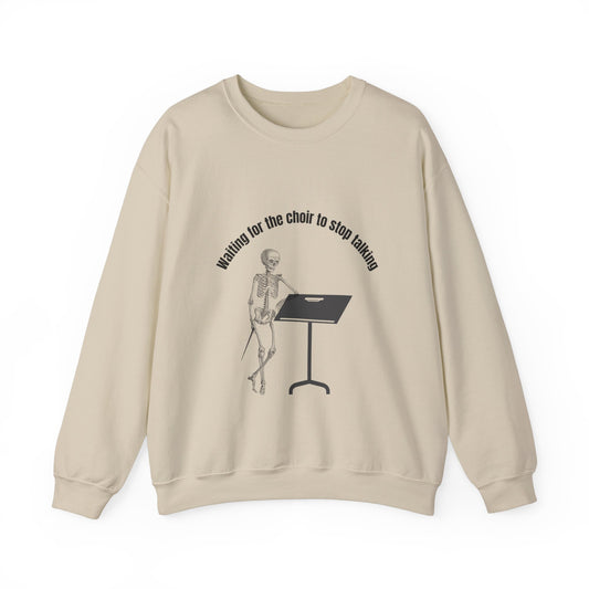 Waiting For The Choir To Stop Talking Funny Music Teacher Sweatshirt