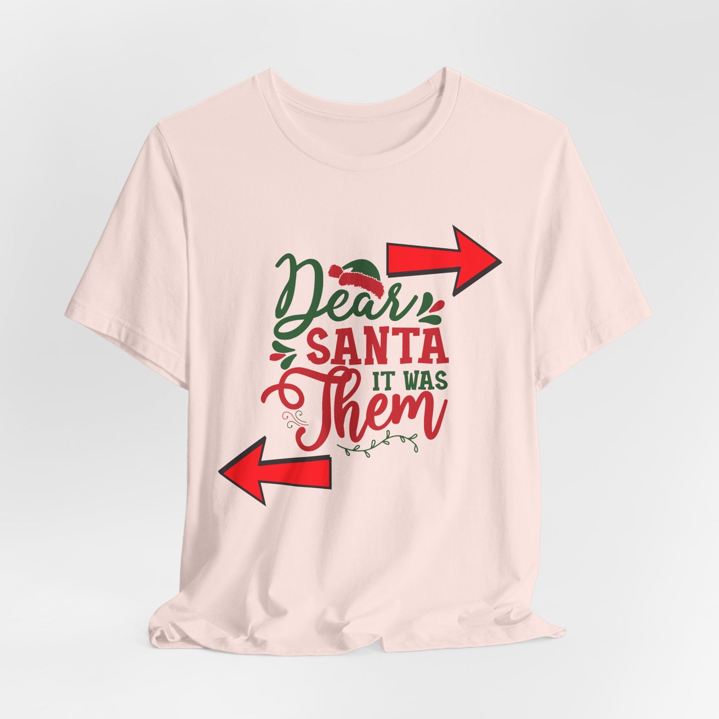 Dear Santa It Was Them T-Shirt | Funny Christmas Shirt with Arrows | Holiday Humor for Families, Friends, and Parties
