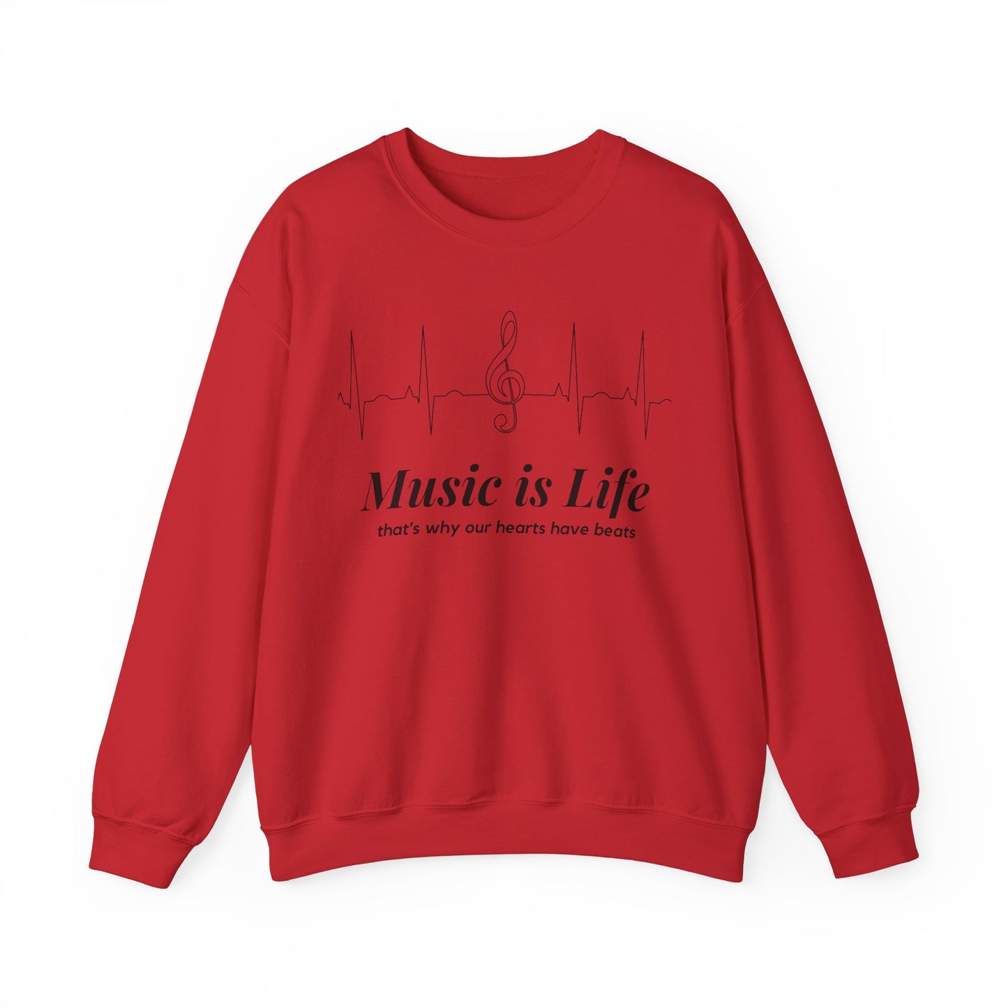 Music Is Life That's Why Our Hearts Have Beats Sweatshirt