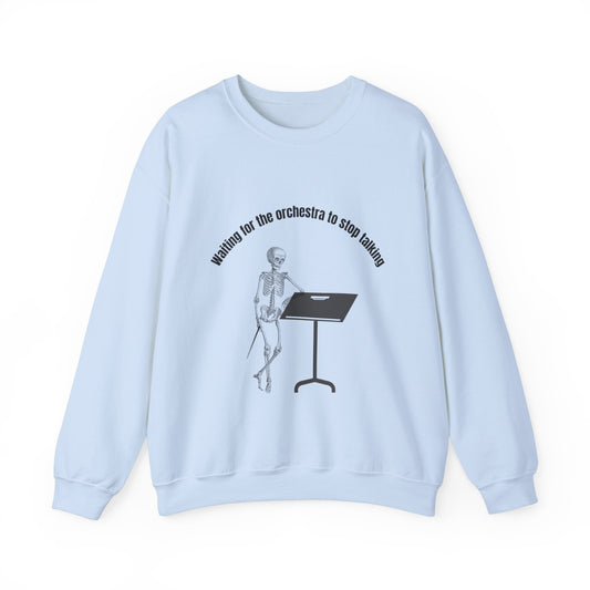 Waiting For The Orchestra To Stop Talking Funny Music Teacher Sweatshirt